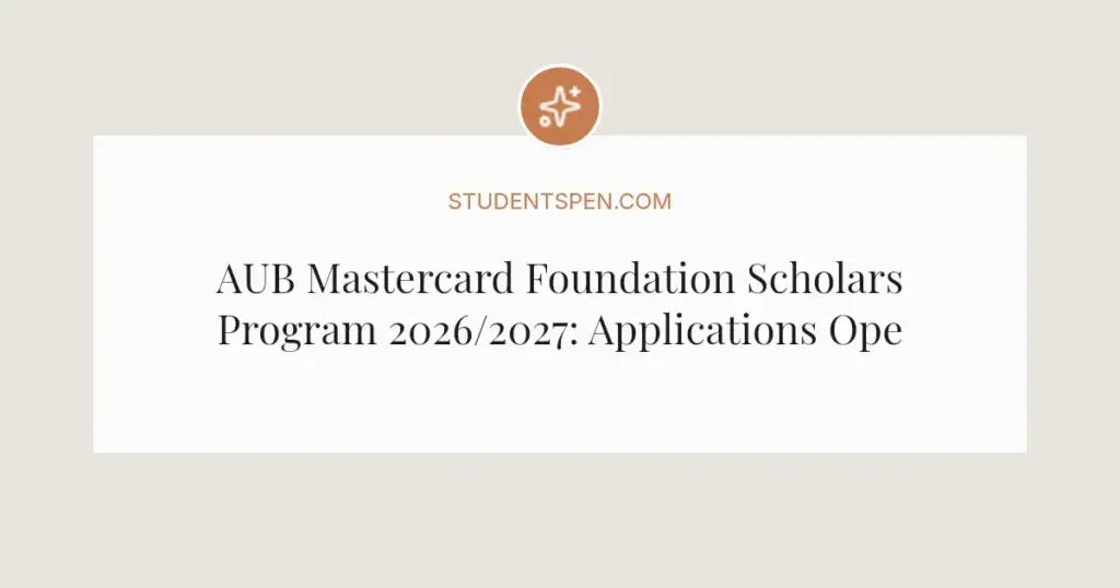 AUB Mastercard Foundation Scholars Program 2026/2027: Applications Open for Fully Funded Online Master's