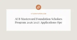 AUB Mastercard Foundation Scholars Program 2026/2027: Applications Open for Fully Funded Online Master's