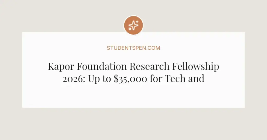 Kapor Foundation Research Fellowship 2026: Up to $35,000 for Tech and AI Projects