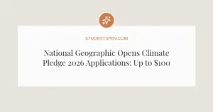 National Geographic Opens Climate Pledge 2026 Applications: Up to $100K for Climate Stories