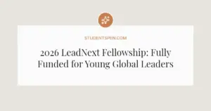 2026 LeadNext Fellowship: Fully Funded for Young Global Leaders