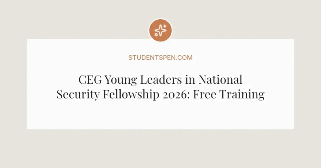 CEG Young Leaders in National Security Fellowship 2026: Free Training Opportunity