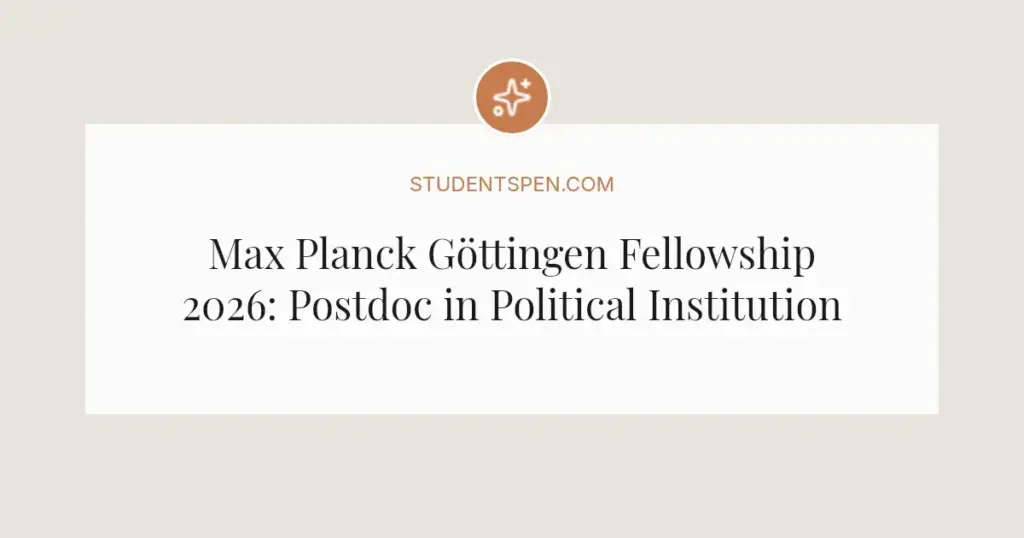 Max Planck Göttingen Fellowship 2026: Postdoc in Political Institutions and Conflict