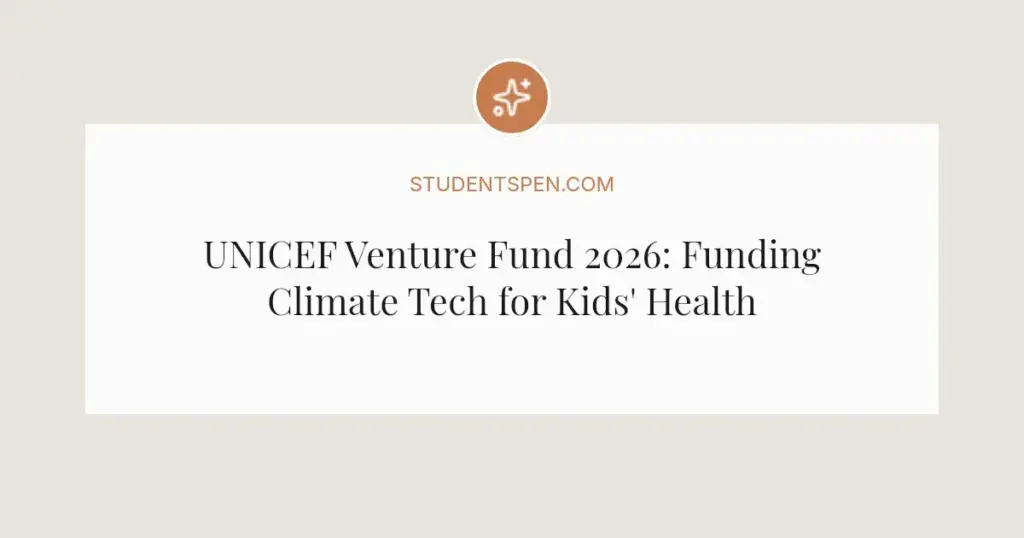 UNICEF Venture Fund 2026: Funding Climate Tech for Kids' Health