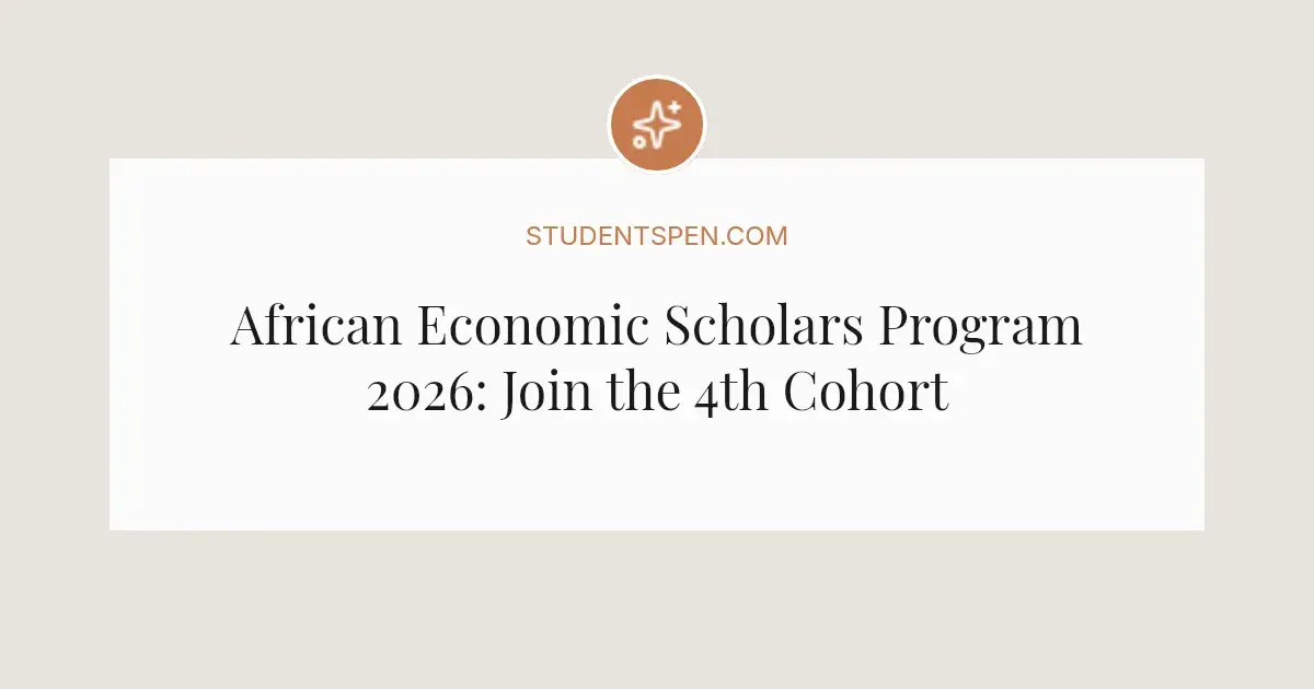 African Economic Scholars Program 2026: Join the 4th Cohort - StudentsPen
