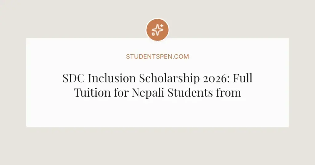 SDC Inclusion Scholarship 2026: Full Tuition for Nepali Students from Marginalized Groups