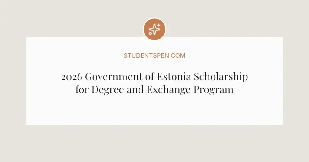 2026 Government of Estonia Scholarship for Degree and Exchange Programs