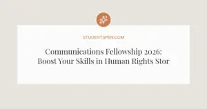 Communications Fellowship 2026: Boost Your Skills in Human Rights Storytelling