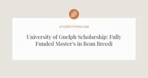 University of Guelph Scholarship: Fully Funded Master's in Bean Breeding 2025