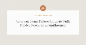 Anne van Biema Fellowship 2026: Fully Funded Research at Smithsonian
