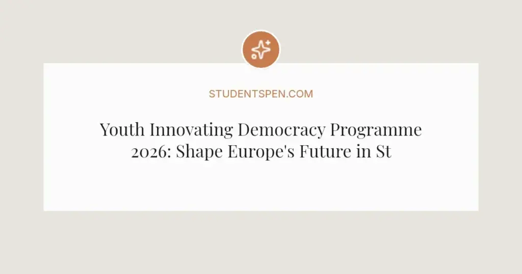 Youth Innovating Democracy Programme 2026: Shape Europe's Future in Strasbourg