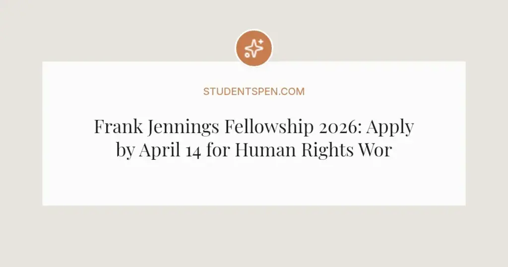 Frank Jennings Fellowship 2026: Apply by April 14 for Human Rights Work in Dublin and Geneva
