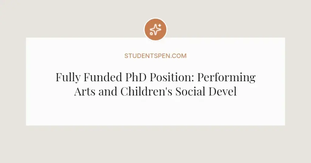 Fully Funded PhD Position: Performing Arts and Children's Social Development at University of Amsterdam