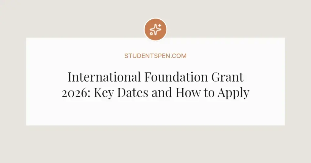 International Foundation Grant 2026: Key Dates and How to Apply