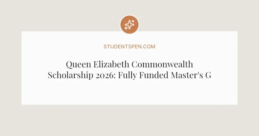Queen Elizabeth Commonwealth Scholarship 2026: Fully Funded Master's Guide