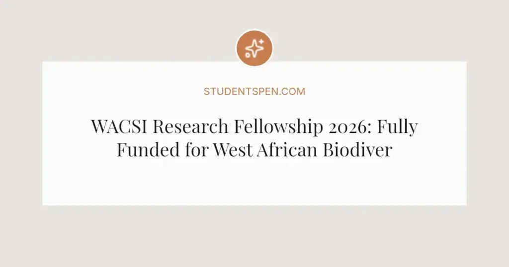 WACSI Research Fellowship 2026: Fully Funded for West African Biodiversity Scholars