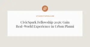 CivicSpark Fellowship 2026: Gain Real-World Experience in Urban Planning and Sustainability
