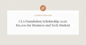 CLA Foundation Scholarship 2026: $15,000 for Business and Tech Students