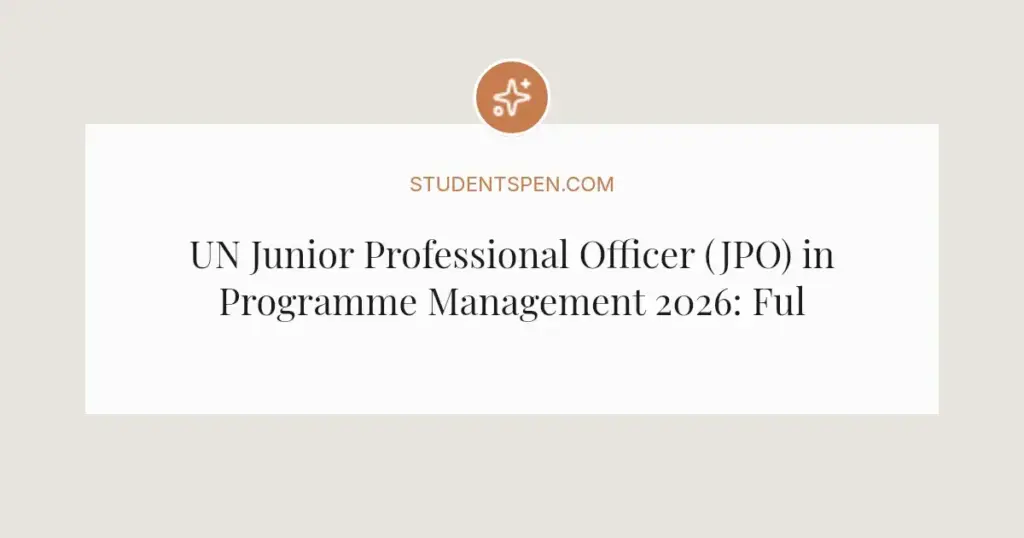 UN Junior Professional Officer (JPO) in Programme Management 2026: Fully Funded UN Career Path