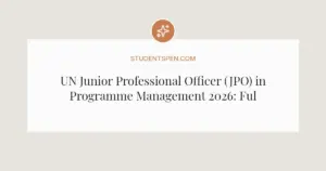 UN Junior Professional Officer (JPO) in Programme Management 2026: Fully Funded UN Career Path