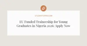 EU Funded Traineeship for Young Graduates in Nigeria 2026: Apply Now