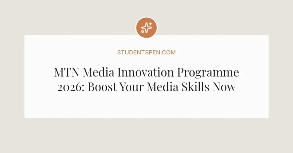 MTN Media Innovation Programme 2026: Boost Your Media Skills Now