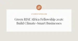 Green RISE Africa Fellowship 2026: Build Climate-Smart Businesses