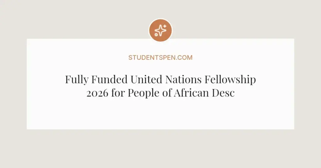 Fully Funded United Nations Fellowship 2026 for People of African Descent