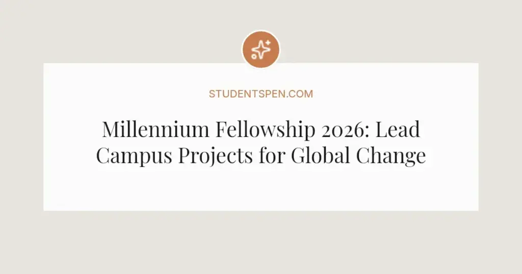 Millennium Fellowship 2026: Lead Campus Projects for Global Change