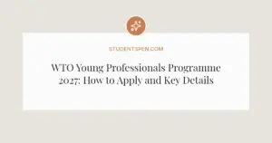 WTO Young Professionals Programme 2027: How to Apply and Key Details