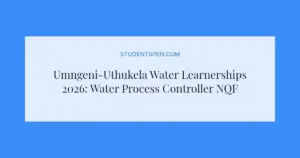 Umngeni-Uthukela Water Learnerships 2026: Water Process Controller NQF Level 3