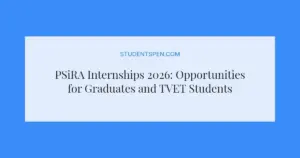 PSiRA Internships 2026: Opportunities for Graduates and TVET Students