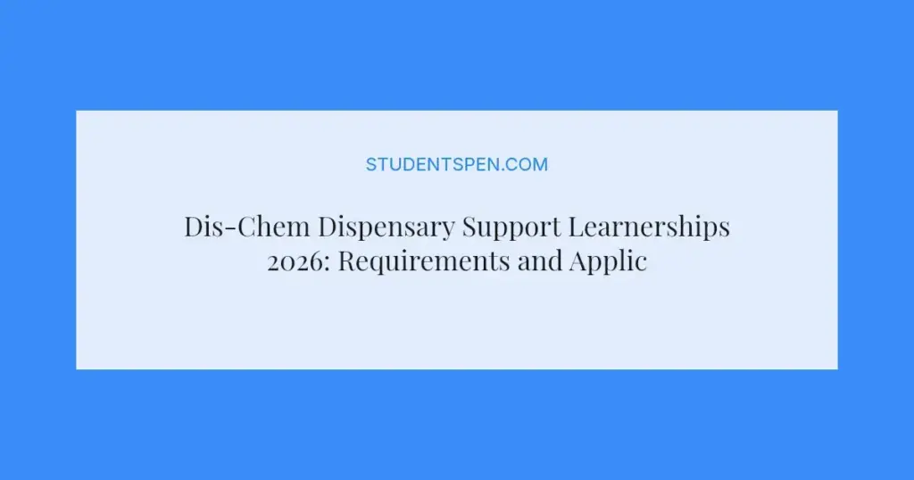 Dis-Chem Dispensary Support Learnerships 2026: Requirements and Applications
