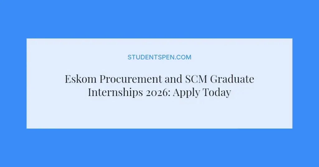 Eskom Procurement and SCM Graduate Internships 2026: Apply Today