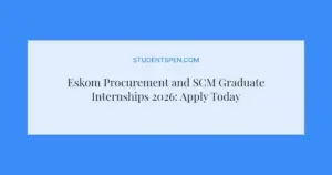 Eskom Procurement and SCM Graduate Internships 2026: Apply Today
