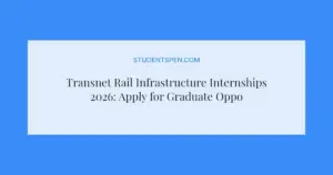 Transnet Rail Infrastructure Internships 2026: Apply for Graduate Opportunities