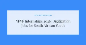 NFVF Internships 2026: Digitization Jobs for South African Youth