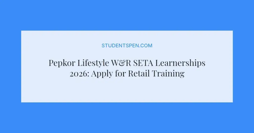 Pepkor Lifestyle W&R SETA Learnerships 2026: Apply for Retail Training