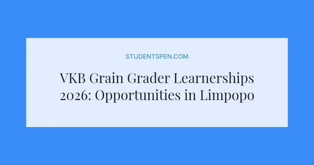 VKB Grain Grader Learnerships 2026: Opportunities in Limpopo