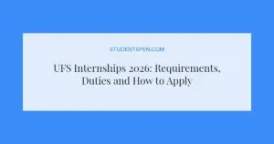 UFS Internships 2026: Requirements, Duties and How to Apply
