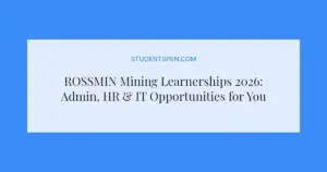 ROSSMIN Mining Learnerships 2026: Admin, HR & IT Opportunities for Youth