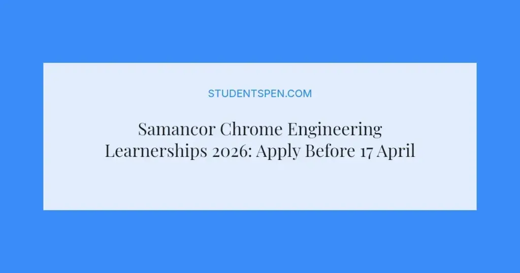 Samancor Chrome Engineering Learnerships 2026: Apply Before 17 April