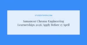 Samancor Chrome Engineering Learnerships 2026: Apply Before 17 April