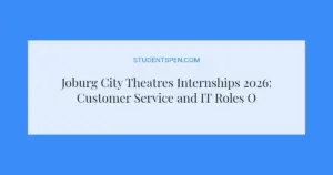 Joburg City Theatres Internships 2026: Customer Service and IT Roles Open