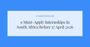 9 Must-Apply Internships in South Africa Before 17 April 2026