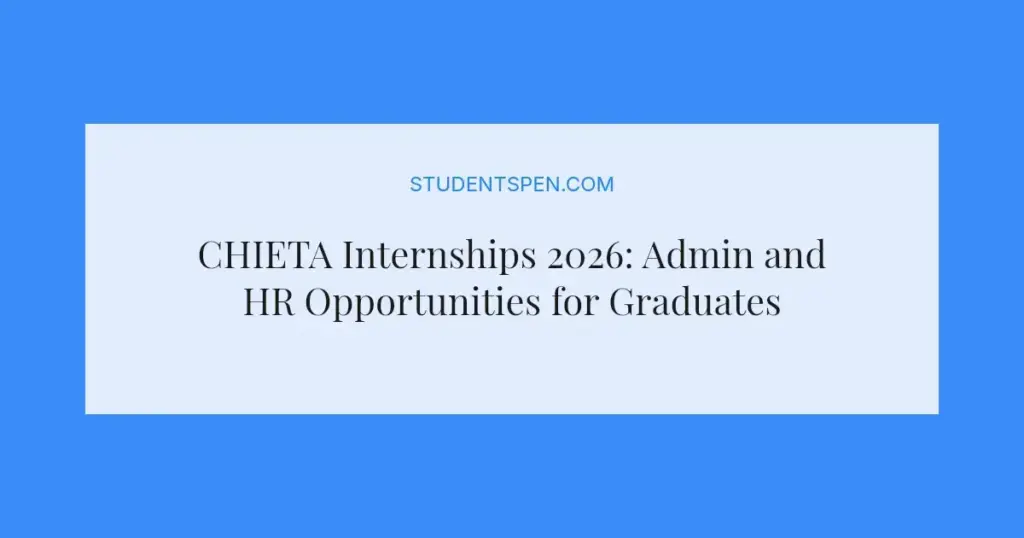 CHIETA Internships 2026: Admin and HR Opportunities for Graduates