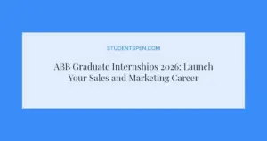 ABB Graduate Internships 2026: Launch Your Sales and Marketing Career