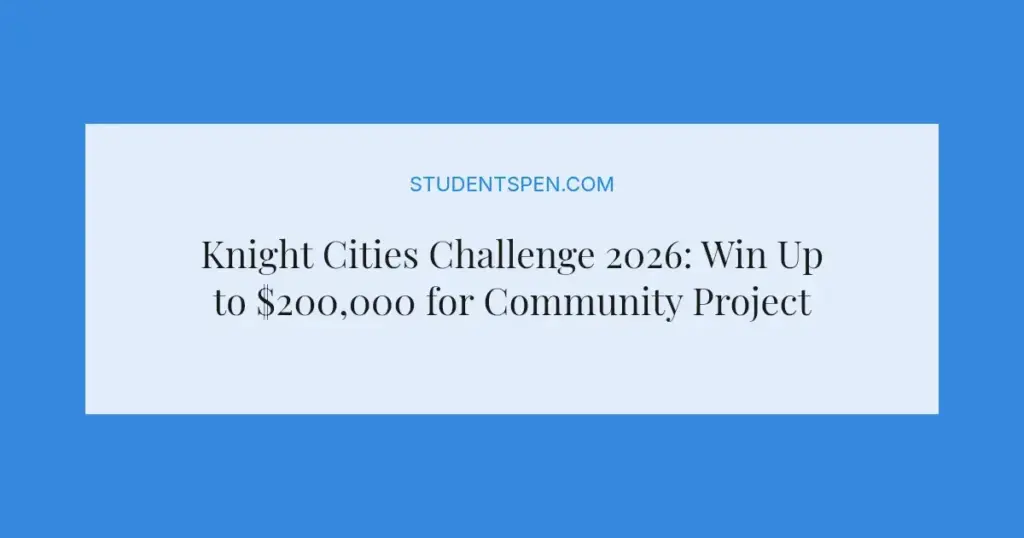 Knight Cities Challenge 2026: Win Up to $200,000 for Community Projects