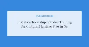2027 ifa Scholarship: Funded Training for Cultural Heritage Pros in Germany
