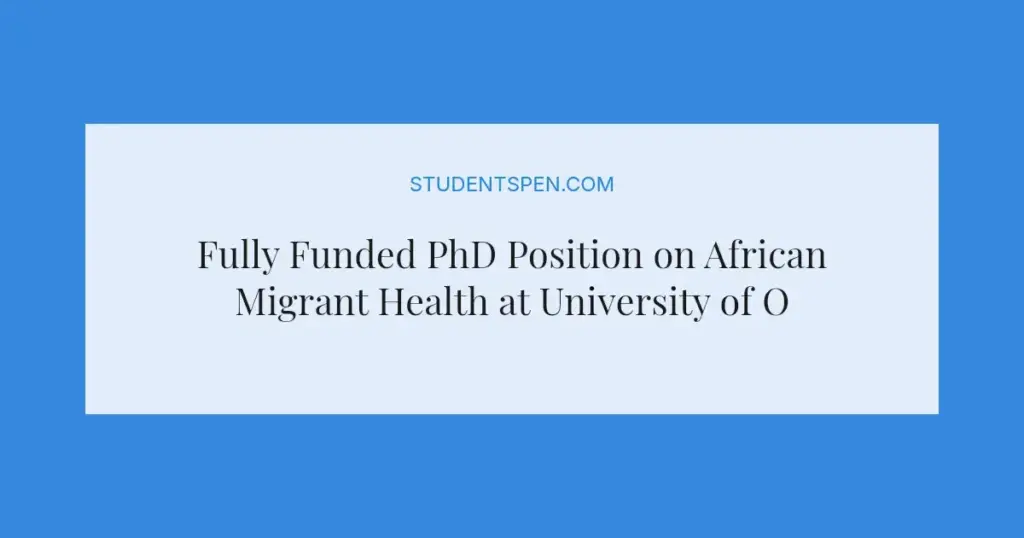 Fully Funded PhD Position on African Migrant Health at University of Oslo